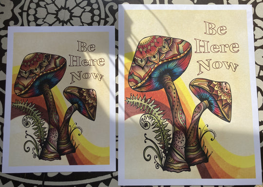 "Be Here Now" Mushroom Poster Print
